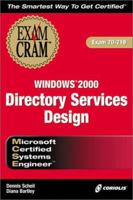 MCSE Windows 2000 Directory Services Design Exam Cram (Exam: 70-219) 1576107140 Book Cover