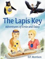 The Lapis Key ~ Adventures of Ernie and Daisy 1770975152 Book Cover