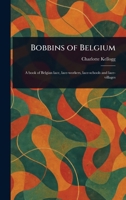 Bobbins of Belgium 102345596X Book Cover