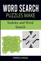 word search puzzles make: sudoku and word search B084DGS7TR Book Cover