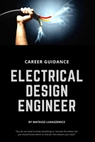 Electrical Design Engineer - Career Guidance B0BRYWHZZ8 Book Cover