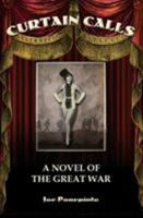 Curtain Calls: A Novel of The Great War 1942797036 Book Cover