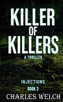 Killer of Killers: Injections Book Three B09YVWP45Q Book Cover