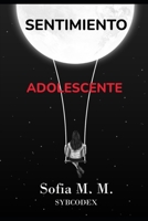 Sentimiento adolescente: Poemario de amor VIII (Poemarios de amor) B0BF35JBDY Book Cover