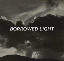 Borrowed Light 3791357425 Book Cover