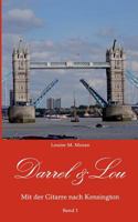 Darrel & Lou - Mit der Gitarre nach Kensington: Band 1 3746088607 Book Cover
