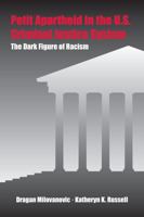 Petit Apartheid in the U.S. Criminal Justice System: The Dark Figure of Racism 0890899517 Book Cover