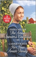 The Amish Spinster's Courtship and Her New Amish Family: A 2-In-1 Collection 1335229876 Book Cover
