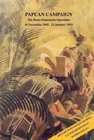 Papuan Campaign: The Buna-Sanananda Operation, 16 November 1942 - 23 January 1943 1519176333 Book Cover