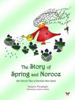 The Story of Spring and Norooz: (an Untold Tale of Persian New Year) (English Edition) 1939099668 Book Cover