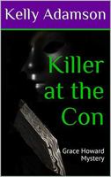 Killer at the Con: A Grace Howard Mystery (Grace Howard Mystery Series) 0578629178 Book Cover