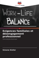 Exigences familiales et désengagement professionnel (French Edition) 6208494117 Book Cover