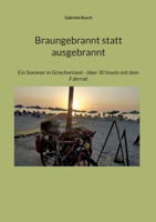 Braungebrannt statt ausgebrannt: Ein Sommer in Griechenland - über 30 Inseln mit dem Fahrrad 3741283800 Book Cover