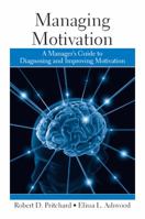 Managing Motivation: A Manager's Guide to Diagnosing and Improving Motivation 1841697893 Book Cover