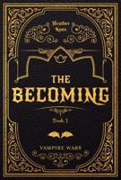 The Becoming #1 1680769049 Book Cover