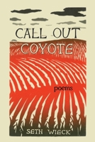 Call Out Coyote: Poems 1951319303 Book Cover