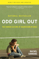 Odd Girl Out: The Hidden Culture of Aggression in Girls 0156027348 Book Cover