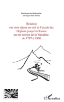 Relation sur mon séjour en exil et l'exode des religieux jusqu'en Russie, par un novice de la Valsainte, de 1797 à 1800 (Religions Et Spiritualité) (French Edition) 2747540855 Book Cover