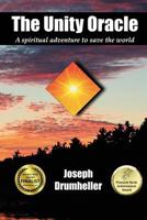 The Unity Oracle: A spiritual adventure to save the world 1511584602 Book Cover