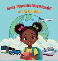 Jrue Travels The World: An ABC Book B0GTD64KT4 Book Cover