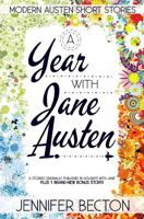 A Year with Jane Austen: Modern Austen Short Stories 1719954070 Book Cover