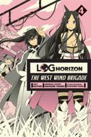 Log Horizon: The West Wind Brigade, Vol. 4 0316309109 Book Cover