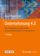 Unternehmung 4. 0 : Vom Disruptiven Gesch?ftsmodell Zur Automatisierung der Gesch?ftsprozesse 3658276932 Book Cover