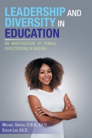 Leadership and Diversity in Education: An Investigation of Female Expectations in Nigeria 154627622X Book Cover