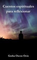 Cuentos espirituales para reflexionar 1661832709 Book Cover