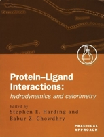 Protein-Ligand Interactions: A Practical Approach Volume 1: Hydrodynamics and Calorimetry 0199637466 Book Cover