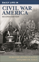 Daily Life in Civil War America 0313366039 Book Cover