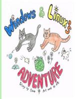 Windows & Linux's Adventure 1480268593 Book Cover