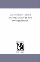 The Wonders of Pompeii 1505590825 Book Cover