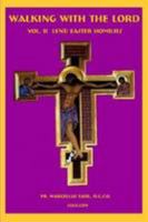 Walking with the Lord Vol II Lent-Easter Homilies 0557381940 Book Cover