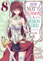 How NOT to Summon a Demon Lord Manga, Vol. 8 1645055183 Book Cover