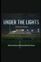 Under The Lights B0FPBPBS12 Book Cover