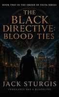 The Black Directive: Blood Ties B0HC9WC4LH Book Cover