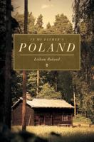 In My Father's Poland 1500145467 Book Cover