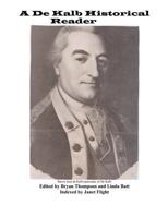 A de Kalb Historical Reader 1533338930 Book Cover
