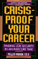 Crisis-Proof Your Career: Finding Job Security in an Insecure Time 1559721812 Book Cover