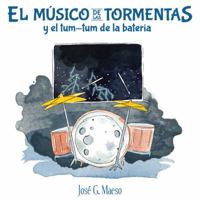 El músico de las tormentas y el tum-tum de la batería 1736059017 Book Cover