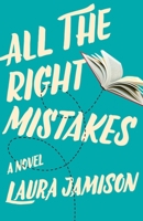 All the Right Mistakes 1631527096 Book Cover