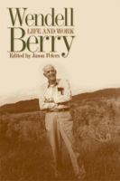 Wendell Berry: Life and Work (Culture of the Land) 0813124425 Book Cover