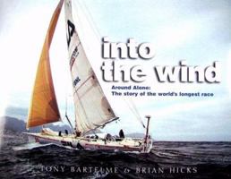 Into the Wind, Around Alone: The story of the world's longest race 0934870942 Book Cover
