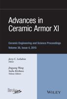 Advances in Ceramic Armor XI, Volume 36, Issue 4 1119211530 Book Cover