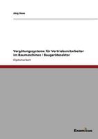 Vergütungssysteme für Vertriebsmitarbeiter im Baumaschinen / Baugerätesektor 3867460302 Book Cover