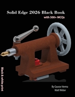 Solid Edge 2026 Black Book 177459188X Book Cover