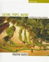 Culture, People, Nature: An Introduction to General Anthropology (7th Edition) 0060426578 Book Cover