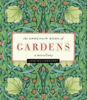 Armchair Book of Gardens: A Miscellany 0762769890 Book Cover