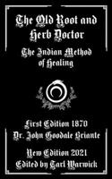 The Old Root and Herb Doctor: The Indian Method of Healing B09764RNDC Book Cover
